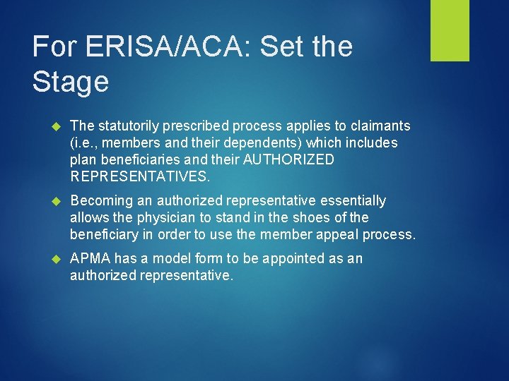 For ERISA/ACA: Set the Stage The statutorily prescribed process applies to claimants (i. e.