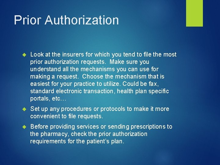 Prior Authorization Look at the insurers for which you tend to file the most