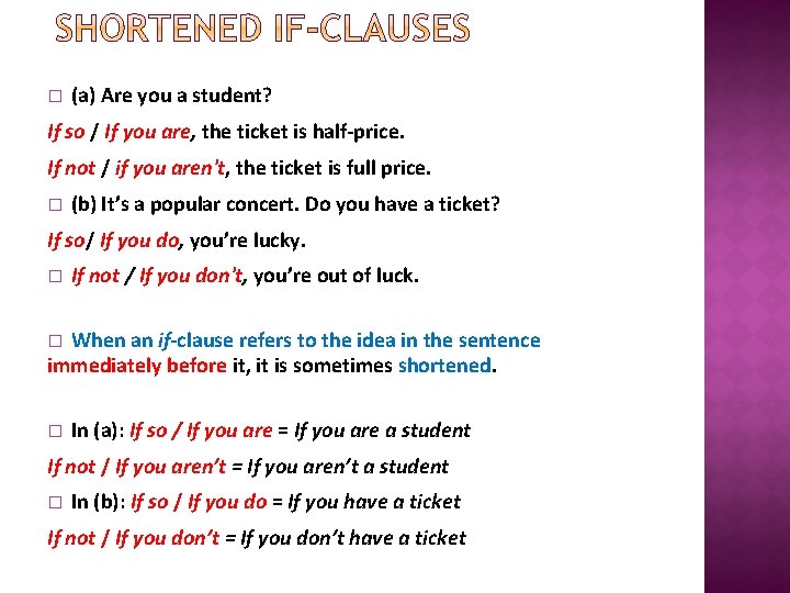 � (a) Are you a student? If so / If you are, the ticket