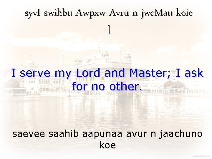 syv. I swihbu Awpxw Avru n jwc. Mau koie ] I serve my Lord