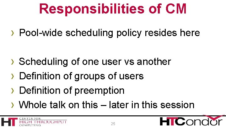 Responsibilities of CM › Pool-wide scheduling policy resides here › › Scheduling of one