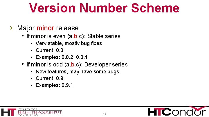 Version Number Scheme › Major. minor. release h If minor is even (a. b.