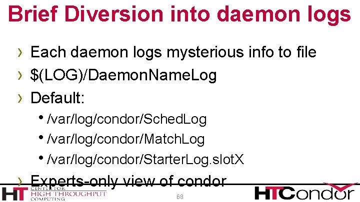 Brief Diversion into daemon logs › Each daemon logs mysterious info to file ›