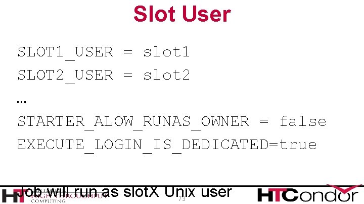 Slot User SLOT 1_USER = slot 1 SLOT 2_USER = slot 2 … STARTER_ALOW_RUNAS_OWNER