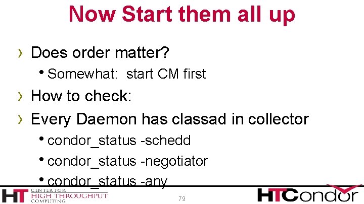 Now Start them all up › Does order matter? h. Somewhat: start CM first