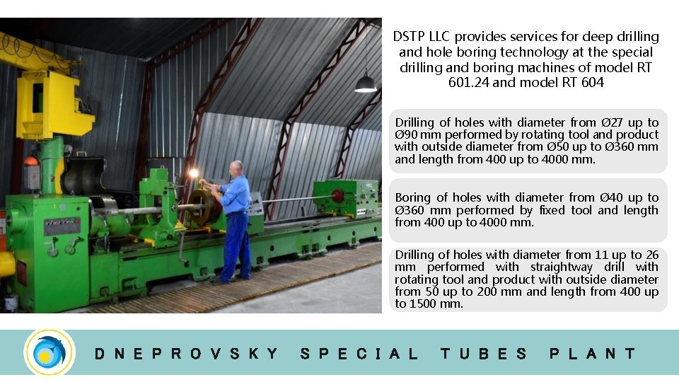 DSTP LLC provides services for deep drilling and hole boring technology at the special