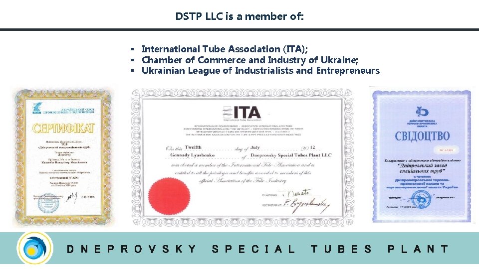 DSTP LLC is a member of: § International Tube Association (ITA); § Chamber of