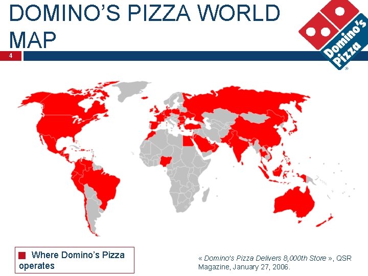 DOMINO’S PIZZA WORLD MAP 4 Where Domino’s Pizza operates « Domino’s Pizza Delivers 8,