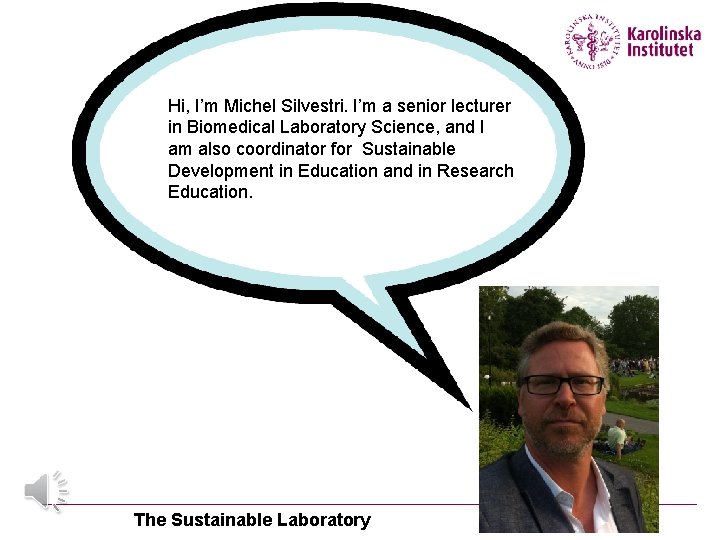 Hi, I’m Michel Silvestri. I’m a senior lecturer in Biomedical Laboratory Science, and I