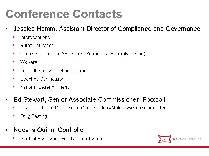 Conference Contacts • Jessica Hamm, Assistant Director of Compliance and Governance • Interpretations •