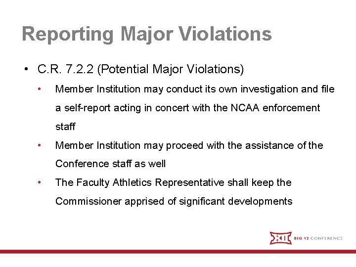 Reporting Major Violations • C. R. 7. 2. 2 (Potential Major Violations) • Member