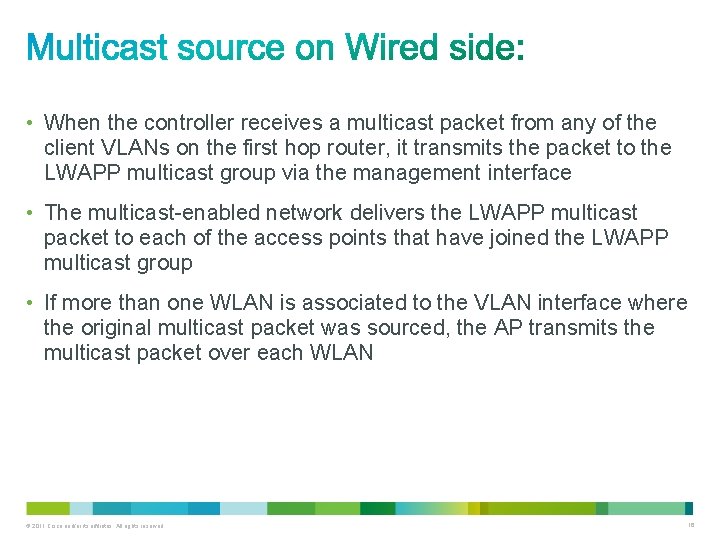  • When the controller receives a multicast packet from any of the client