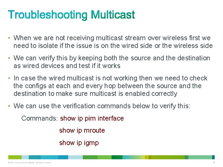  • When we are not receiving multicast stream over wireless first we need