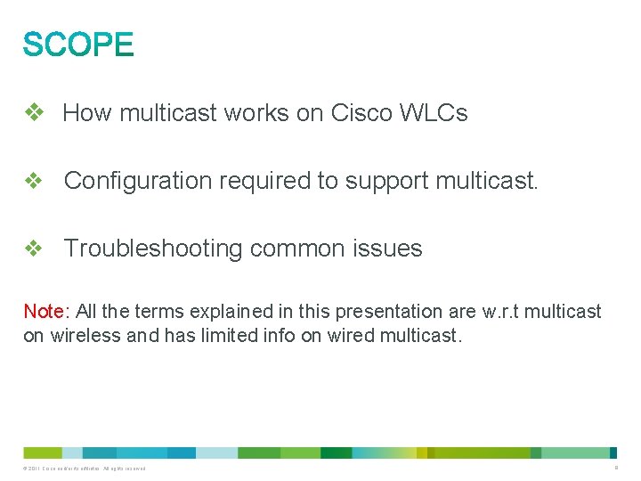 v How multicast works on Cisco WLCs v Configuration required to support multicast. v