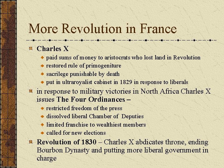 More Revolution in France Charles X paid sums of money to aristocrats who lost