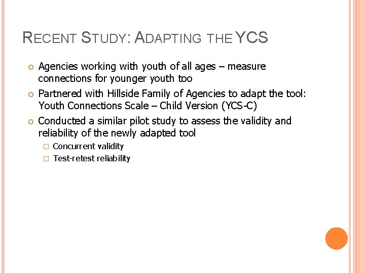 RECENT STUDY: ADAPTING THE YCS Agencies working with youth of all ages – measure