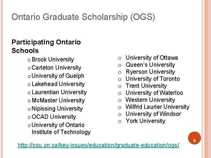 Ontario Graduate Scholarship (OGS) Participating Ontario Schools Brock University ¢ Carleton University ¢ University