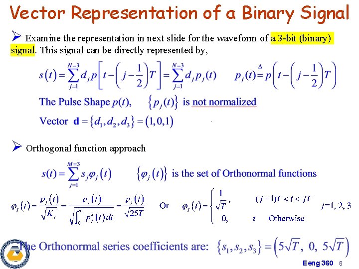 Vector Representation of a Binary Signal Ø Examine the representation in next slide for