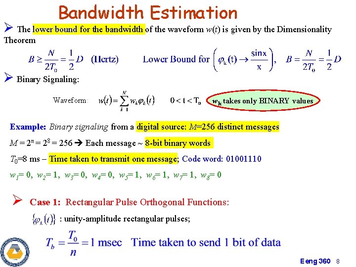 Bandwidth Estimation Ø The lower bound for the bandwidth of the waveform w(t) is