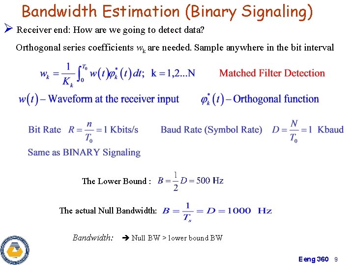 Bandwidth Estimation (Binary Signaling) Ø Receiver end: How are we going to detect data?