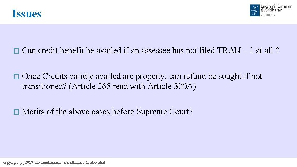 Issues � Can credit benefit be availed if an assessee has not filed TRAN