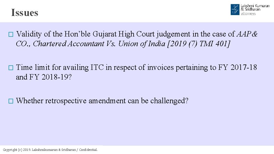 Issues � Validity of the Hon’ble Gujarat High Court judgement in the case of