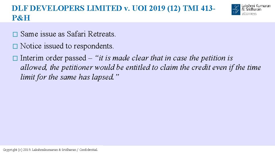DLF DEVELOPERS LIMITED v. UOI 2019 (12) TMI 413 - P&H Same issue as