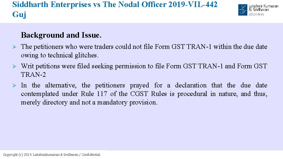 Siddharth Enterprises vs The Nodal Officer 2019 -VIL-442 Guj Background and Issue. Ø The