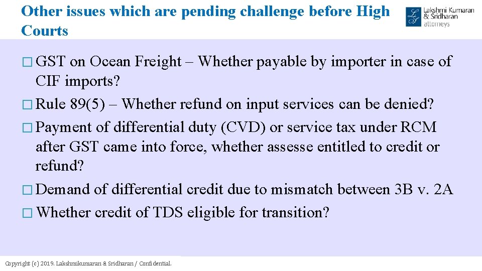 Other issues which are pending challenge before High Courts � GST on Ocean Freight