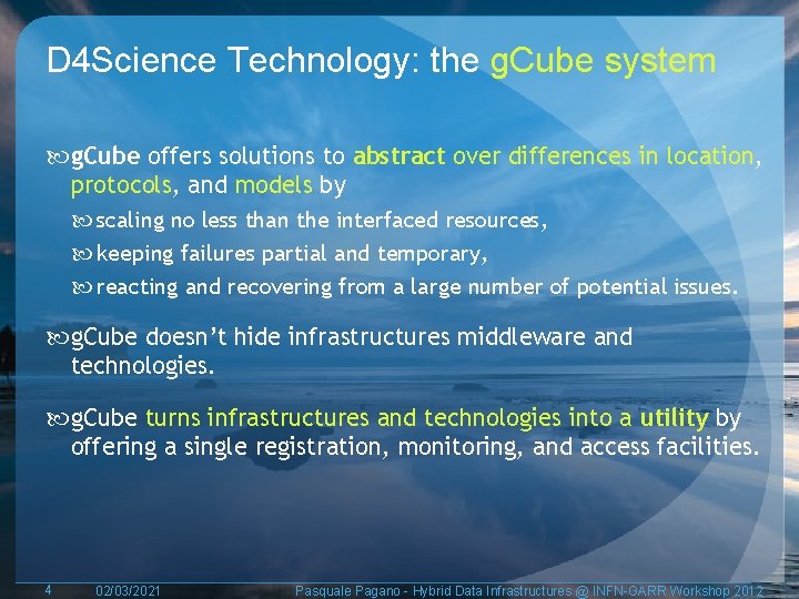 D 4 Science Technology: the g. Cube system g. Cube offers solutions to abstract