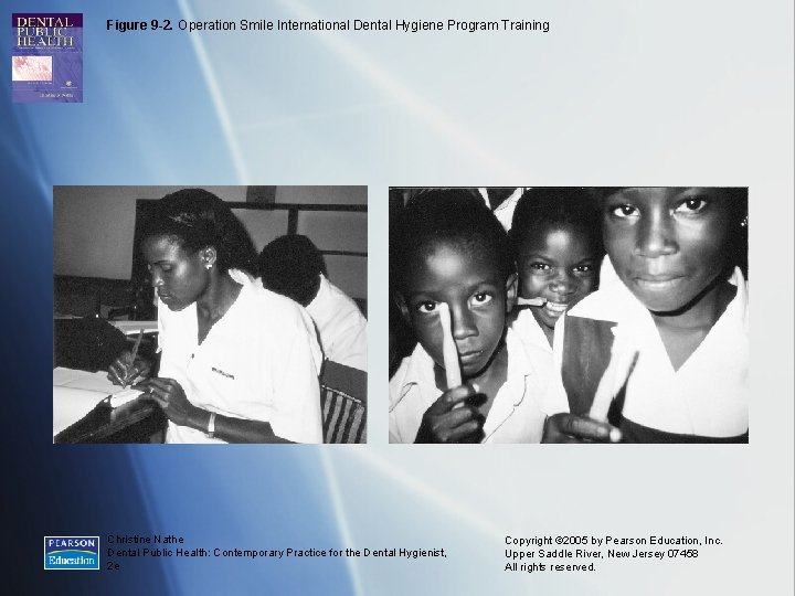 Figure 9 -2. Operation Smile International Dental Hygiene Program Training Christine Nathe Dental Public