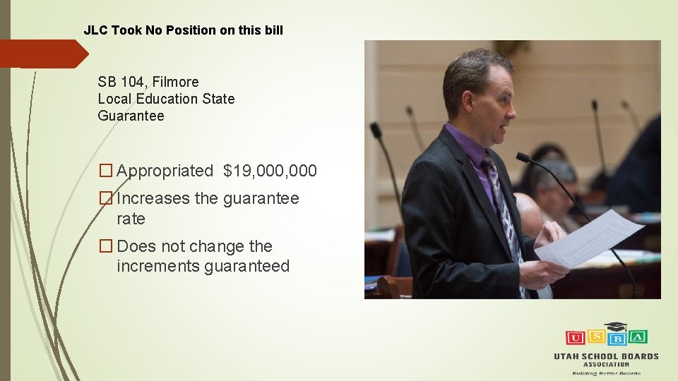 JLC Took No Position on this bill SB 104, Filmore Local Education State Guarantee