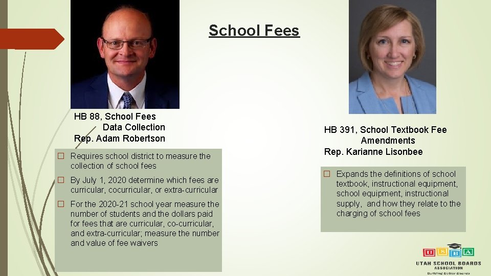 School Fees HB 88, School Fees Data Collection Rep. Adam Robertson � Requires school