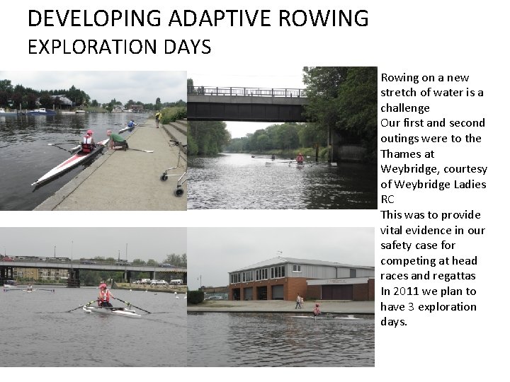 DEVELOPING ADAPTIVE ROWING EXPLORATION DAYS Rowing on a new stretch of water is a