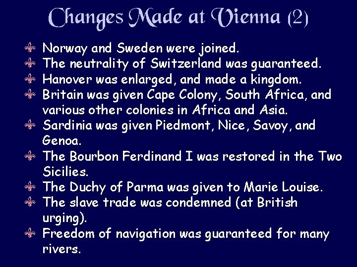 Changes Made at Vienna (2) V V V V V Norway and Sweden were