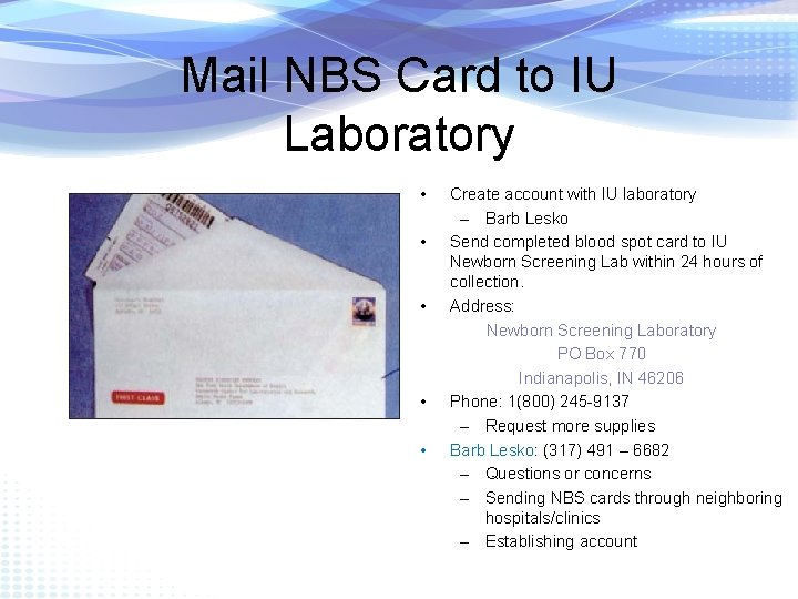 Mail NBS Card to IU Laboratory • • • Create account with IU laboratory