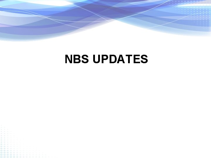NBS UPDATES 