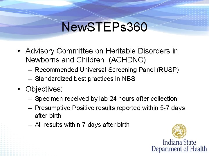 New. STEPs 360 • Advisory Committee on Heritable Disorders in Newborns and Children (ACHDNC)