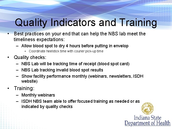 Quality Indicators and Training • Best practices on your end that can help the