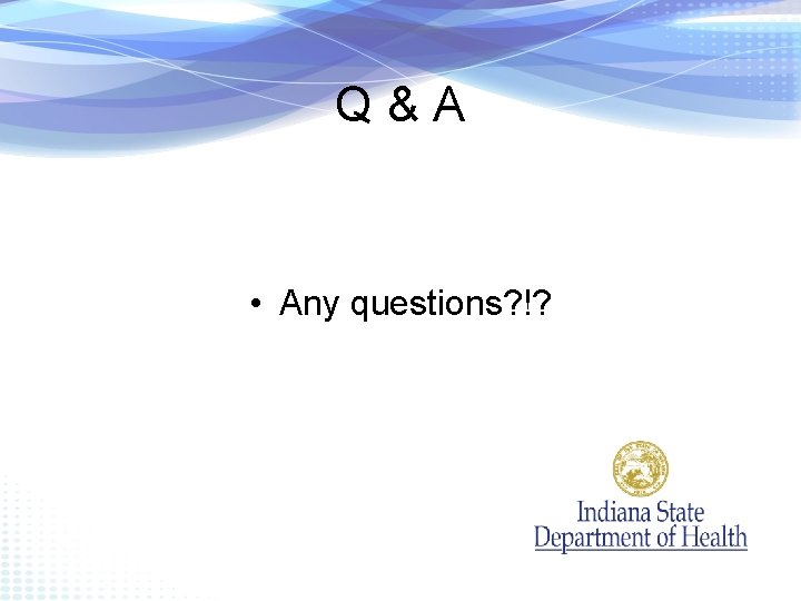Q&A • Any questions? !? 