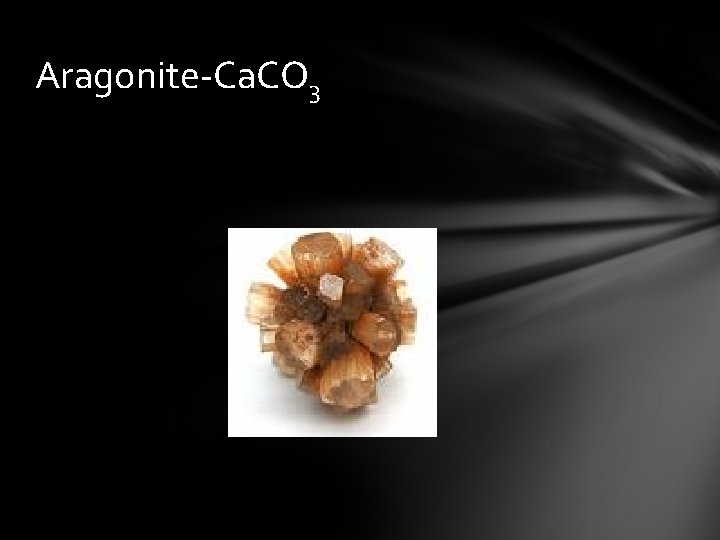 Aragonite-Ca. CO 3 