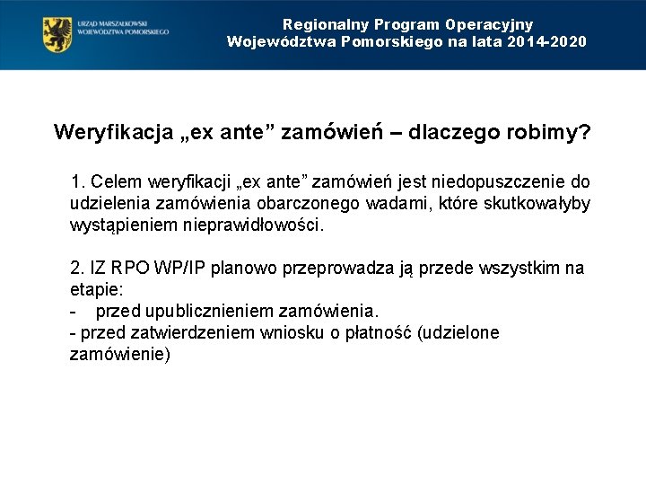 Regionalny Program Operacyjny Województwa Pomorskiego na lata 2014 -2020 Weryfikacja „ex ante” zamówień –