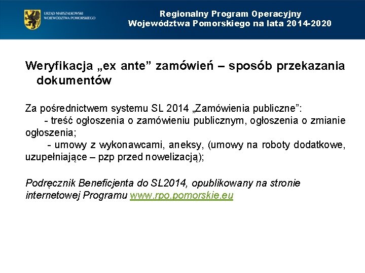 Regionalny Program Operacyjny Województwa Pomorskiego na lata 2014 -2020 Weryfikacja „ex ante” zamówień –