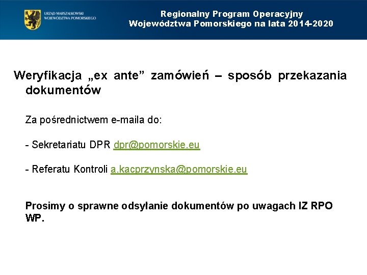 Regionalny Program Operacyjny Województwa Pomorskiego na lata 2014 -2020 Weryfikacja „ex ante” zamówień –