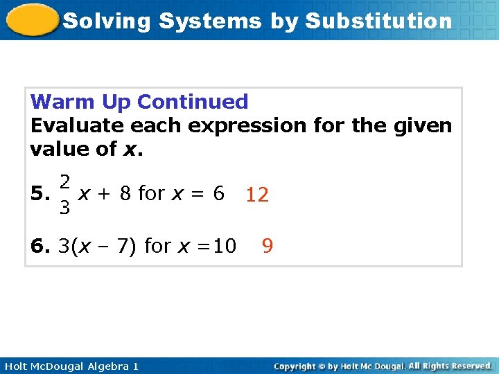 Solving Systems by Substitution Warm Up Continued Evaluate each expression for the given value