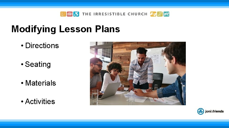 Modifying Lesson Plans • Directions • Seating • Materials • Activities 