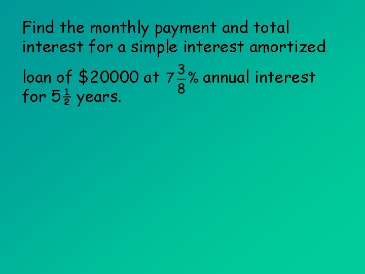 Find the monthly payment and total interest for a simple interest amortized loan of