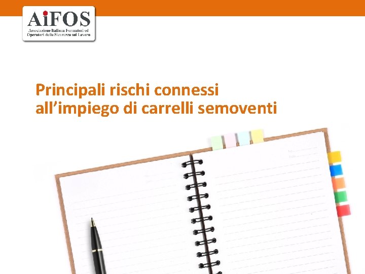 Principali rischi connessi all’impiego di carrelli semoventi 