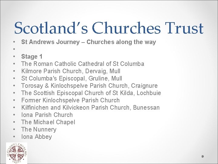 Scotland’s Churches Trust • • • • St Andrews Journey – Churches along the