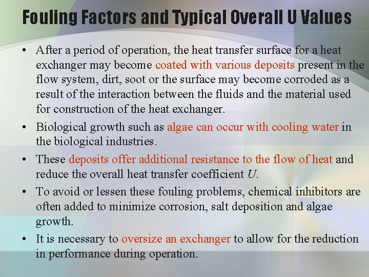 Fouling Factors and Typical Overall U Values • After a period of operation, the Fouling Factors and Typical Overall U Values • After a period of operation, the